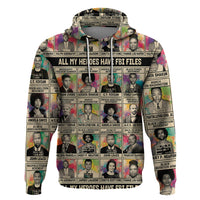 All My Heroes Have FBI Files Hoodie Civil Rights Leaders - Shopicos