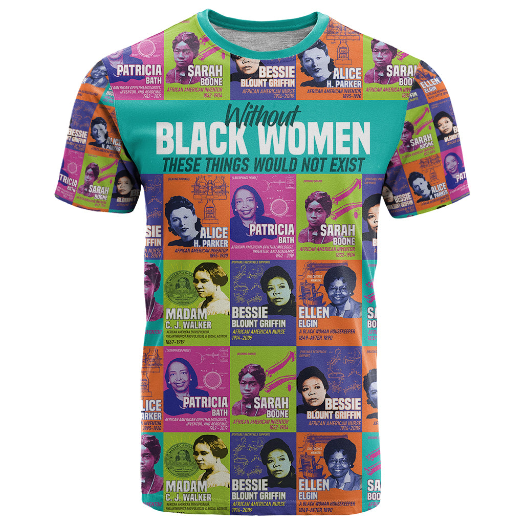 African Women Inventors T Shirt Without Black Women These Things Would Not Exist - Shopicos
