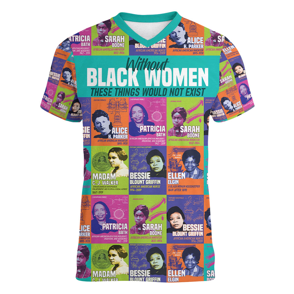 African Women Inventors Women V Neck T Shirt Without Black Women These Things Would Not Exist - Shopicos