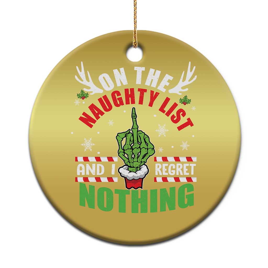 Funny Xmas Christmas Ornament On The List Of Naughty And I Regret Nothing Christmas - Shopicos