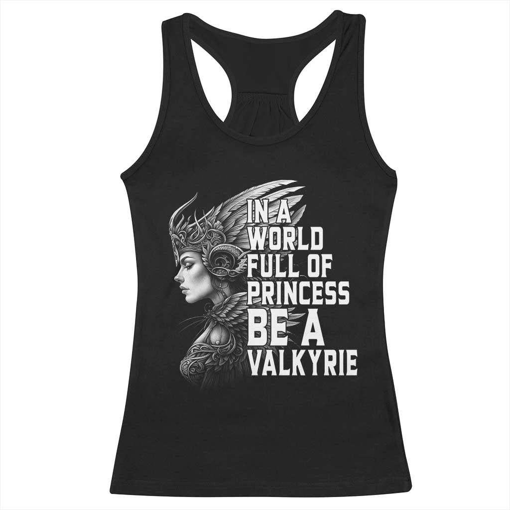 In A World Full Of Princess Be A Valkyrie Racerback Tank Top Viking Pride - Shopicos